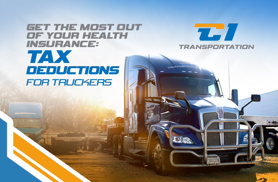 Get the Most Out of Your Health Insurance: Tax Deductions for Truckers